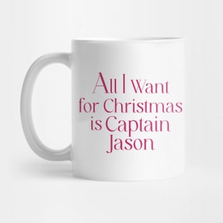 All I want for Christmas is Captain Jason Mug